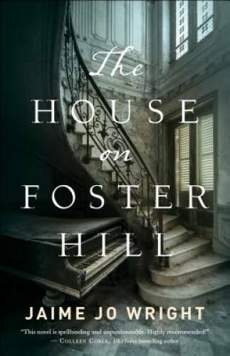 The House on Foster Hill – Paperback By Wright, Jaime Jo – VERY GOOD