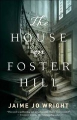 The House on Foster Hill – Paperback By Wright, Jaime Jo – VERY GOOD
