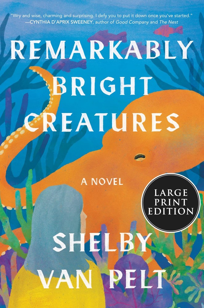 Remarkably Bright Creatures: Large Print Edition for Accessibility
