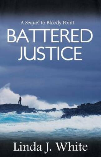 Battered Justice – Paperback By White, Linda J – GOOD