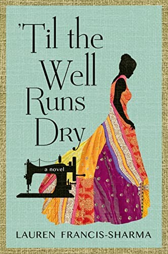 ’til the Well Runs Dry by Francis-Sharma, Lauren Hardback Book The Fast Free