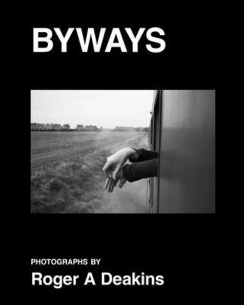 BYWAYS Roger Deakins