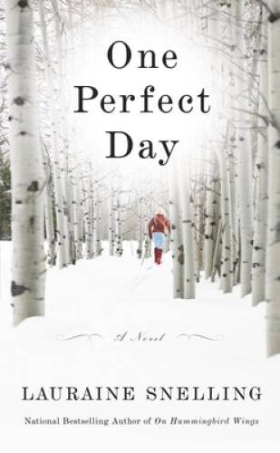 One Perfect Day: A Novel – Mass Market Paperback By Snelling, Lauraine – GOOD