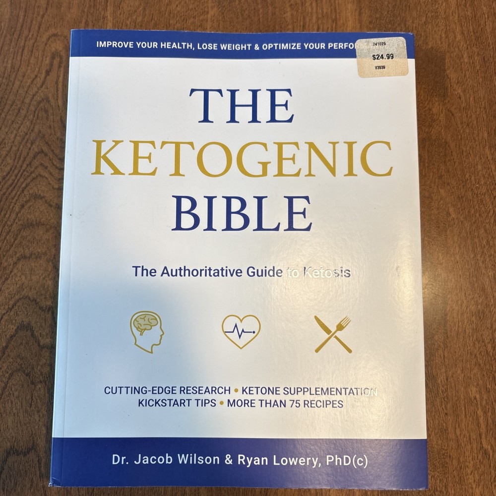 Ketogenic Bible: The Authoritative Guide to Ketosis Jacob Wilson & Ryan Lowery