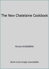 The New Chatelaine Cookbook by Monda ROSENBERG