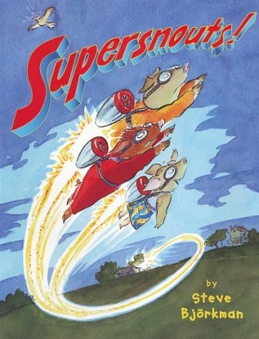 Supersnouts! – Björkman, Steve – Good – See condition notes