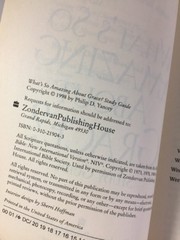 Whats So Amazing About Grace? Study Guide by Phillip Yancey