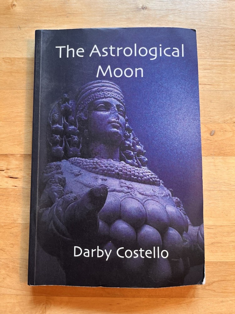 The Astrological Moon By Darby Costello, 2003 Edition