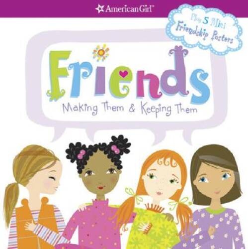Friends: Making Them & Keeping Them (American Girl) – Paperback – GOOD