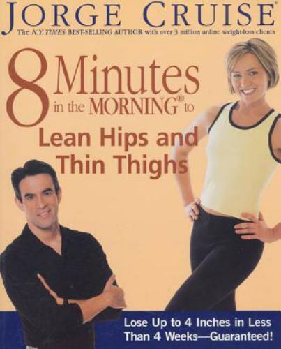 8 Minutes in the Morning to Lean Hips and T- 1579547168, paperback, Jorge Cruise