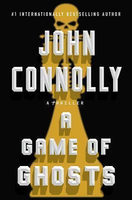 A Game of Ghosts by Connolly, John