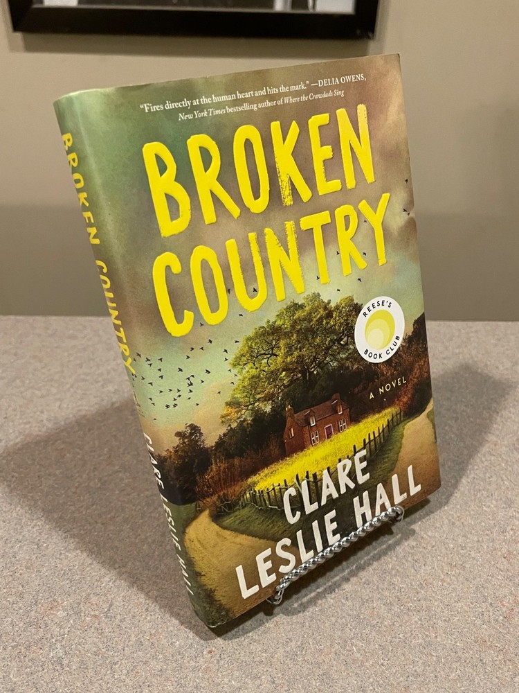 Broken Country by Clare Leslie Hall (2025, First Edition, 1st Printing Hardcover
