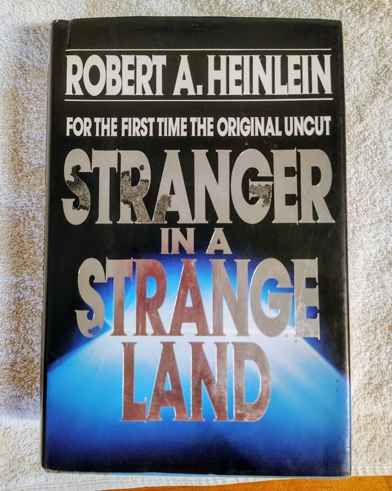 original uncut Stranger In A Strange Land By R.A. Heinlein 1991 C By V. Heinlein