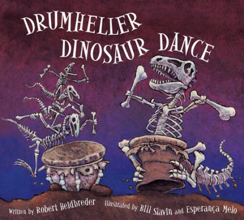 Drumheller Dinosaur Dance – Paperback By Heidbreder, Robert – VERY GOOD
