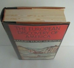 Samuel Eliot Morison THE EUROPEAN DISCOVERY OF AMERICA, 1971 in DJ, Illustrated
