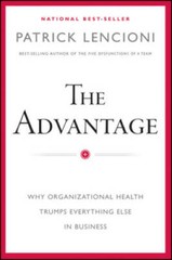 The Advantage: Why Organizational Health Trumps Everything Else – VERY GOOD