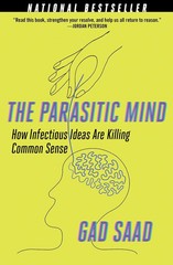 The Parasitic Mind:-Paperback -by Gad Saad – Gad Saad, Paperback, Brand New
