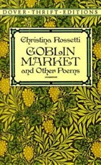 Goblin Market and Other Poems (Dover Thrift Editions) – Paperback – GOOD