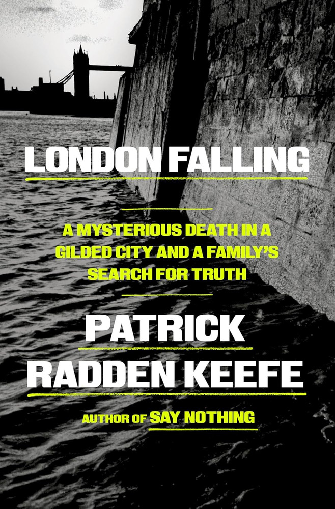 NEW Hardcover Book London Falling: A Mysterious Death by Patrick Radden Keefe
