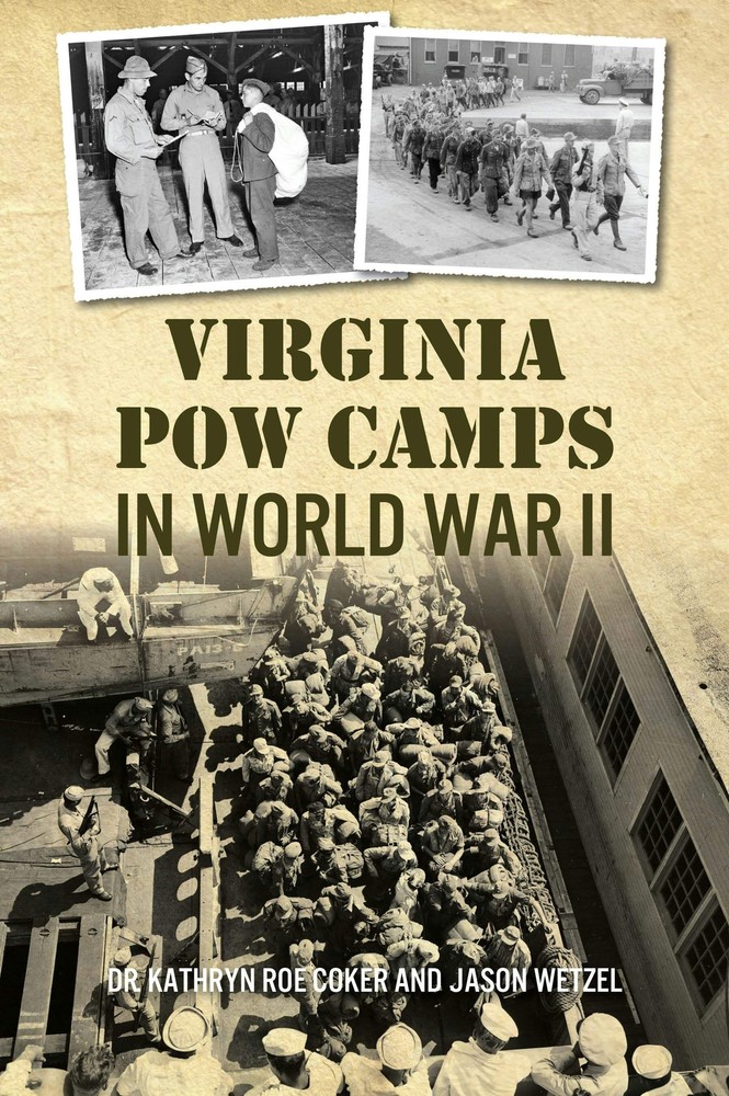 NEW The History Press Virginia POW Camps in World War II, VA 9781467144414 Milit