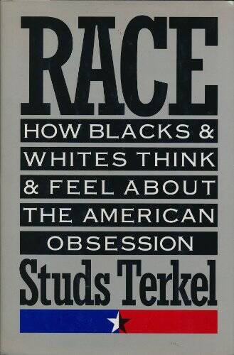 Race: How Blacks and Whites Think and Feel About the Americ – VERY GOOD