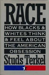 Race: How Blacks and Whites Think and Feel About the Americ – VERY GOOD
