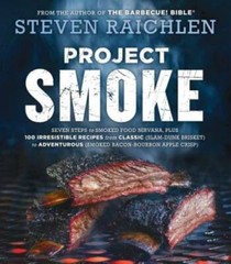Project Smoke – Paperback By Raichlen, Steven – GOOD