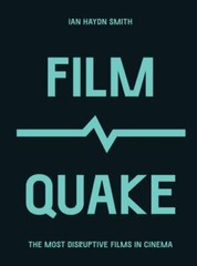 Filmquake : The Most Disruptive Films in Cinema, Paperback by Smith, Ian Hayd…