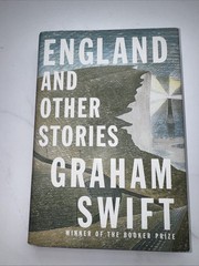 England and Other Stories by Graham Swift (2015, Hardcover)