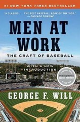 Men at Work: The Craft of Baseball – Paperback By Will, George F. – GOOD
