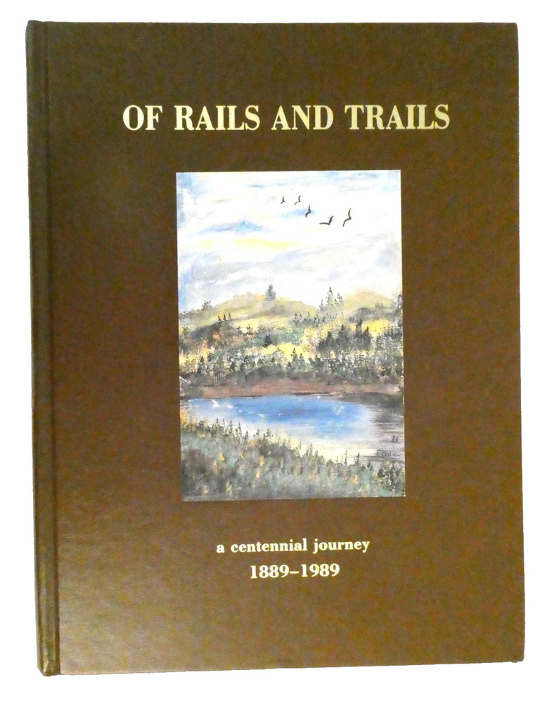 Of Rails and Trails Centennial Journey 1889-1989 South Dakota History Genealogy