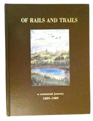 Of Rails and Trails Centennial Journey 1889-1989 South Dakota History Genealogy