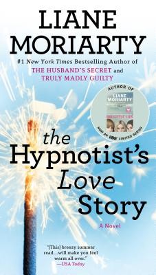 The Hypnotist’s Love Story by Moriarty, Liane