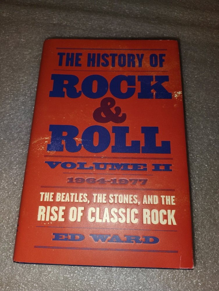 The History of Rock & Roll Vol 2 Ed Ward 2019 First Edition Flatiron Books