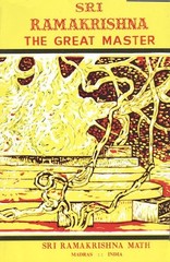 SRI RAMAKRISHNA: THE GREAT MASTER, VOLUME 1 By By Swami Saradananda & Translated