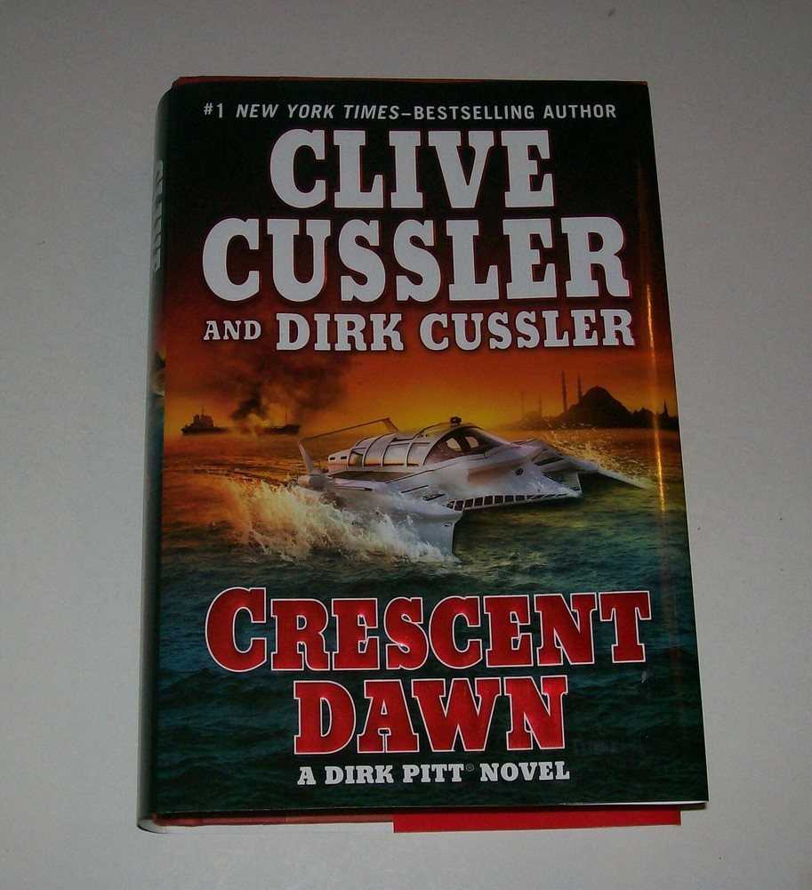 BOOK (HC): Clive & Dirk Cussler Crescent Dawn 2010 548 Pages