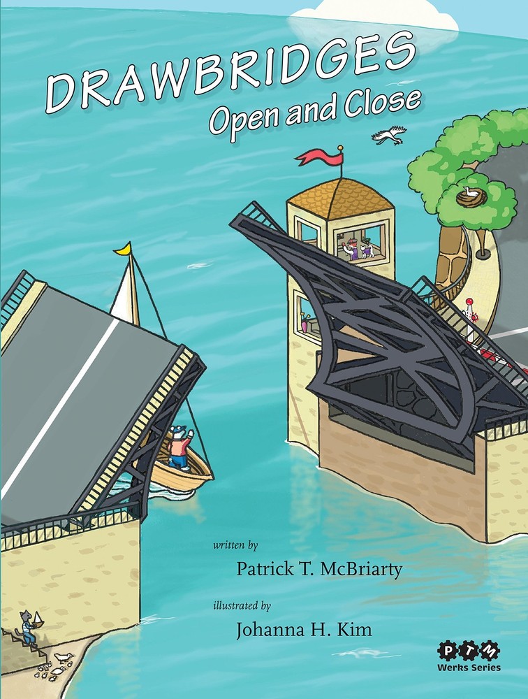 Drawbridges Open and Close (CurlyQ Press)