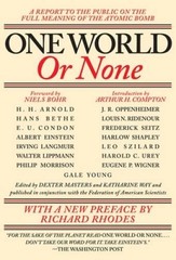 One World or None: A Report to the Public on the Full Meaning of the Atom – GOOD