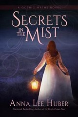 Secrets in the Mist by Huber, Anna Lee