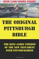 The Original Pittsburgh Bible: The King James Translation Of The New Testame…