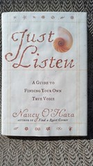 Just Listen : A Guide to Finding Your Own True Voice by Nancy O’Hara (1997,…