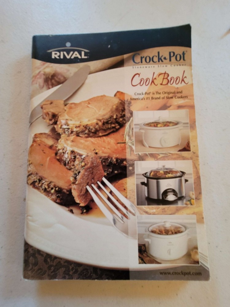 Rival Crock Pot Cook Book 2001 Softcover 002-134 100 Pages 76 Recipes
