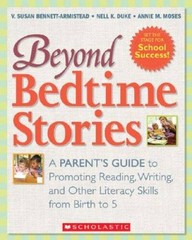 Beyond Bedtime Stories: A Parents Guide to Promoting Reading, Writing, a – GOOD