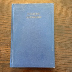 Esoteric Astrology by Alice A. Bailey Lucis Trust HC 1970 Occult Classic