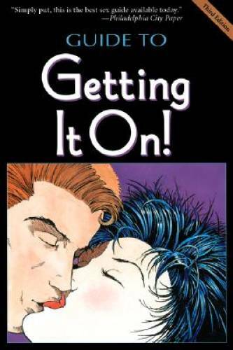The Guide to Getting It On! (The Universe’s Coolest and Most Informative – GOOD