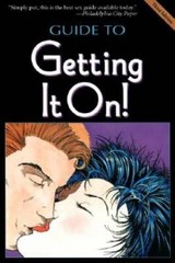 The Guide to Getting It On! (The Universe’s Coolest and Most Informative – GOOD