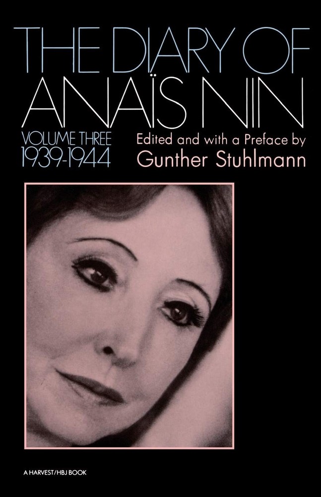 The Diary Of Anais Nin Volume 3 1939-1944: Vol. 3 (1939-1944)