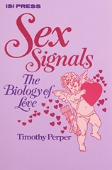 SEX SIGNALS: THE BIOLOGY OF LOVE By Timothy Perper