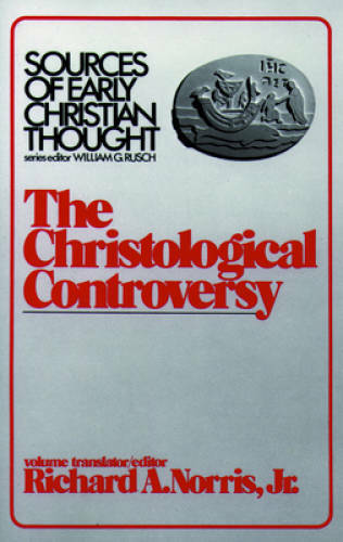 The Christological Controversy (Sources of Early Christian Thought) – GOOD