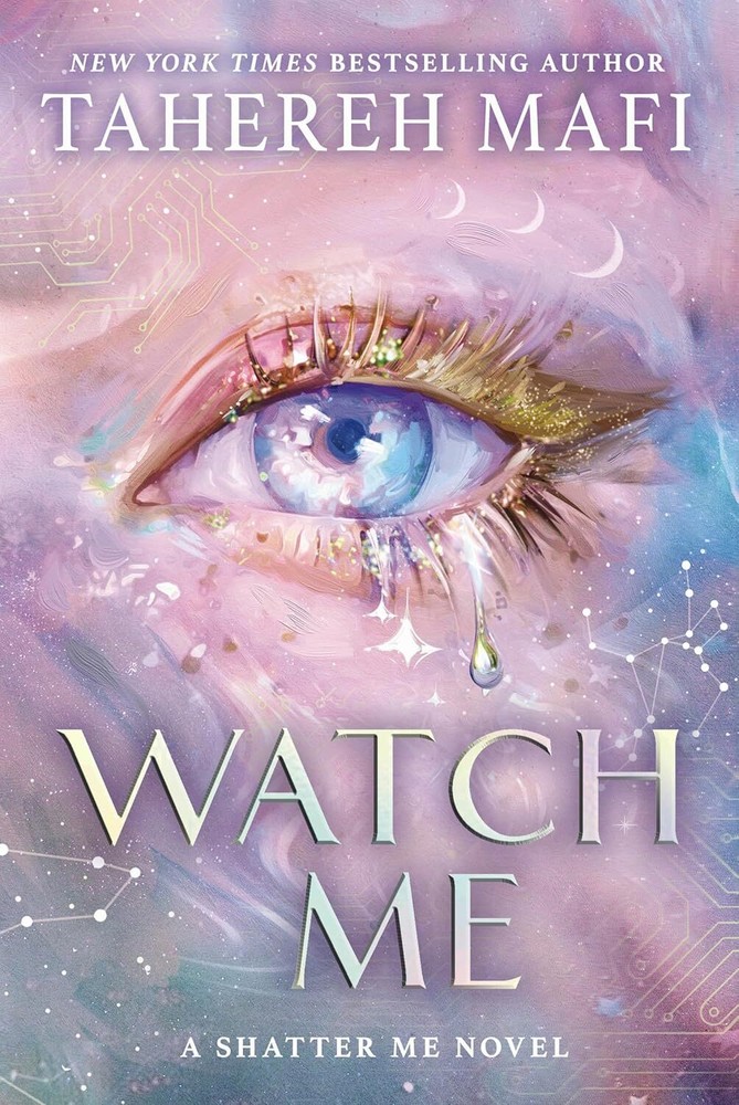 Watch Me by Tahereh Mafi 2025 Paperback fom the Author of Shatter me Series